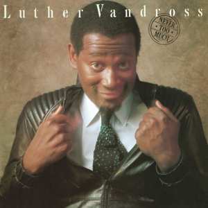 LP Luther Vandross: Never Too Much