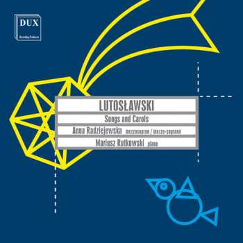 Album Lutoslawski / Radziejewska / Mariusz: Songs & Carols