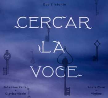Album Luzzasco Luzzaschi: Anais Chen - Cercar La Voce