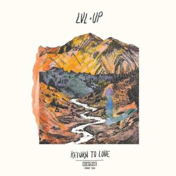 LP LVL UP: Return To Love