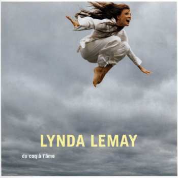 CD Lynda Lemay: Du Coq À L'Âme