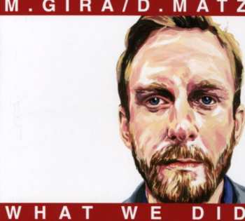 Album Michael Gira: What We Did