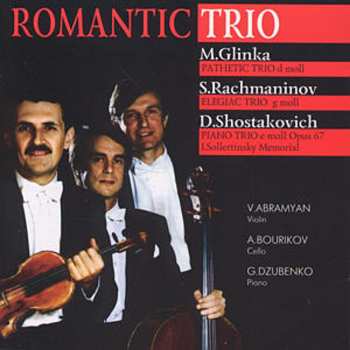 Album Sergei Vasilyevich Rachmaninoff: Pathetic Trio / Elegiac Trio / Piano Trio Op.67