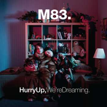 Album M83: Hurry Up, We're Dreaming