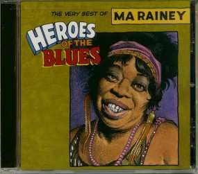 CD Ma Rainey: Heroes Of The Blues: The Very Best Of Ma Rainey
