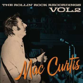 CD Mac Curtis: The Rollin Rock Recordings Vol. 2