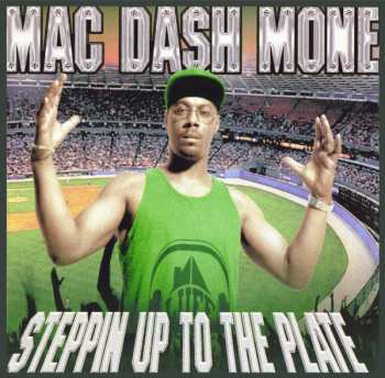 Album Mac Dash Mone: Steppin Up To The Plate