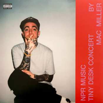 Album Mac Miller: NPR Music Tiny Desk Concert