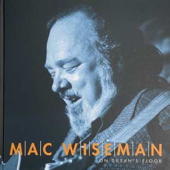 4CD/Dobozkészlet Mac Wiseman: On Susan's Floor
