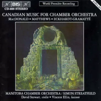 Canadian Music For Chamber Orchestra