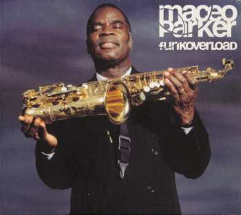 Album Maceo Parker: Funkoverload