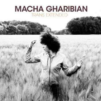 CD Macha Gharibian: Trans Extended