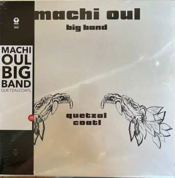 LP Machi Oul: Quetzalcoatl LTD