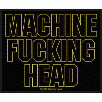 Merch Machine Head: Felvarró Machine Fucking Head 