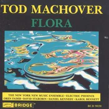 Album Machover / Bennet / Ny New Music Ensemble: Flora