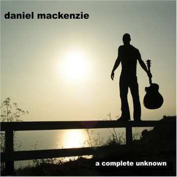 Album Mackenzie,daniel: Complete Unknown