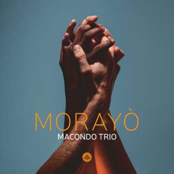 Album Macondo Trio: Morayo