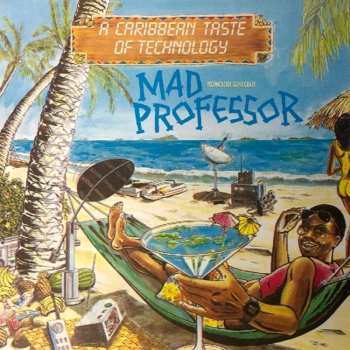 LP Mad Professor: A Caribbean Taste Of Technology