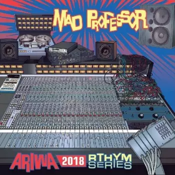 Mad Professor: Ariwa 2018 Rthym Series