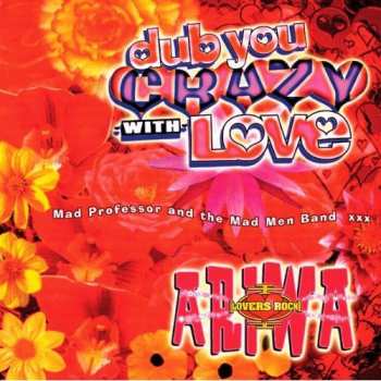 CD Mad Professor: Dub You Crazy With Love (Part 2)