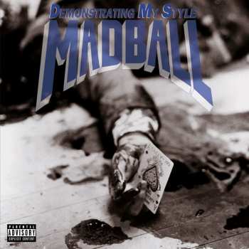 LP Madball: Demonstrating My Style
