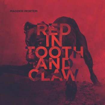 LP Madder Mortem: Red In Tooth And Claw
