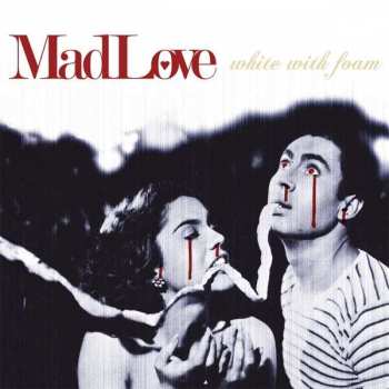 Album MadLove: White With Foam