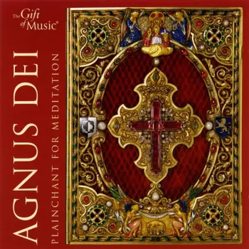 Agnus Dei - Plainchant For Meditation