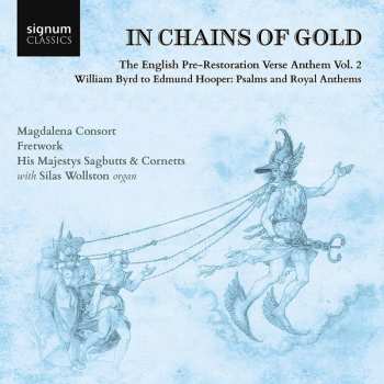 Album Fretwork: In Chains Of Gold - The English Pre-restoration Verse Anthem Vol.2