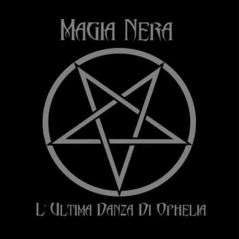 LP Magia Nera: L'Ultima Danza Di Ophelia