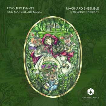 Album Magnard Ensemble: Revolting Rhymes And Marvellous Music