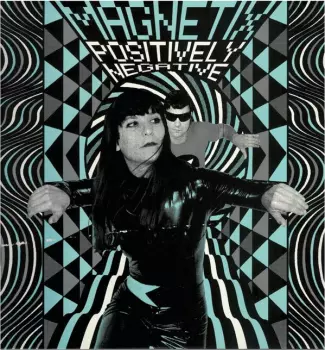 The Magnetix: Positively Negative