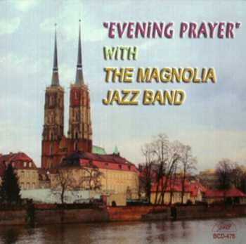 Album The Magnolia Jazz Band: Evening Prayer With The Magnolia Jazz Band