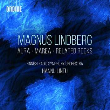 Album Hannu Lintu: Aura / Marea / Related Rocks