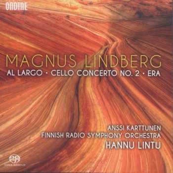 SACD Hannu Lintu: Al Largo/ Cello Concerto No. 2/ Era