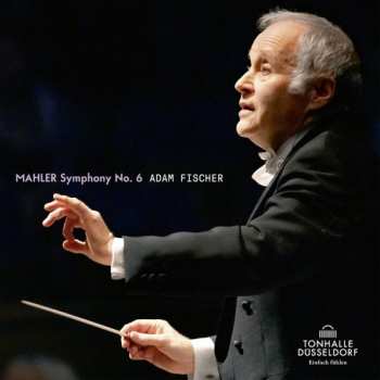 Album Gustav Mahler: Mahler: Symphony No. 6 In A Minor