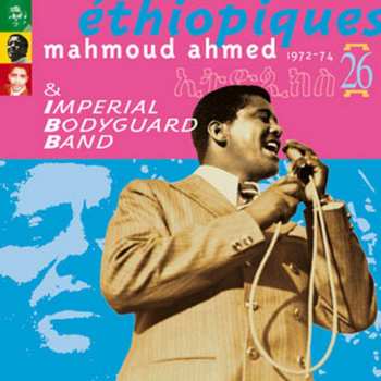 CD Mahmoud Ahmed: Éthiopiques 26: Mahmoud Ahmed & The Imperial Bodyguard Band (1972-74)