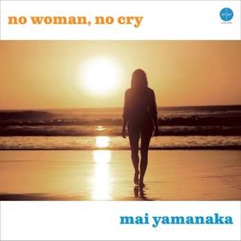 Album Mai Yamanaka: No Woman, No Cry