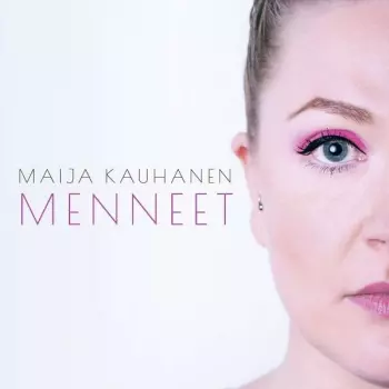 Maija Kauhanen: Menneet