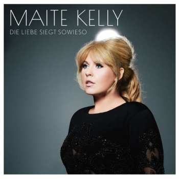 CD Maite Kelly: Die Liebe Siegt Sowieso DLX | LTD