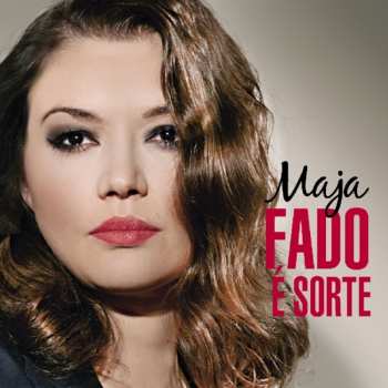 Album Maja Milinković: Fado É Sorte 