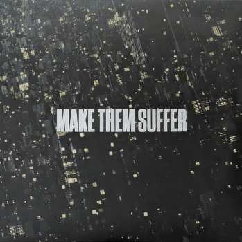 LP Make Them Suffer: Make Them Suffer CLR