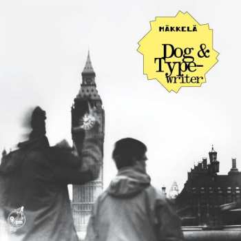 CD Mäkkelä: Dog & Typewriter