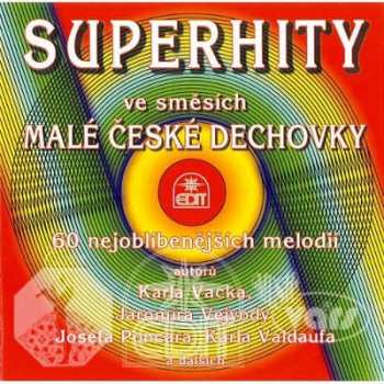 Album Malá Česká Dechovka: Superhity Ve Směsích Malé české Dechovky - Cd