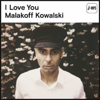 CD Malakoff Kowalski: I Love You