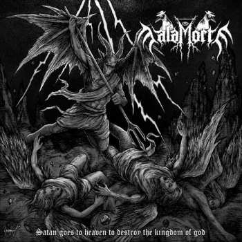 CD Malamorte: Satan Goes To Heaven To Destroy The Kingdom Of God