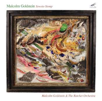 Album Malcolm Goldstein: Soweto Stomp