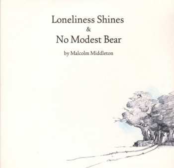 Album Malcolm Middleton: Loneliness Shines & No Modest Bear