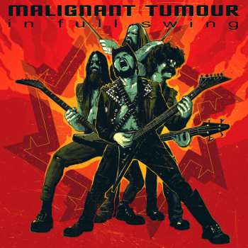 LP Malignant Tumour: In Full Swing