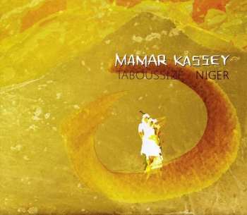Album Mamar Kassey: Taboussizé - Niger
